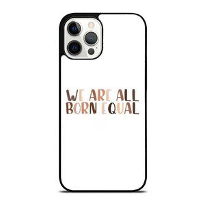 BLM African American We Are All Born Equal Aesthetic iPhone Case